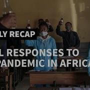 Africa Finds Its Own Solutions To The Coronavirus AFP