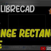 LibreCAD How To Change Rectangle Size