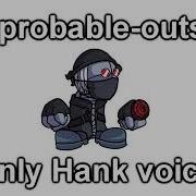 Hank Vocals Only Improbable Outset Remake