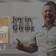 Joy In Giving David The Life Of A King Jeff Griffin Full Service