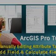 ArcGIS Pro Attribute Table Editing How To Add Fields Calculate Field For EASY Global Updates