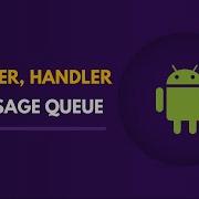 LOOPER MESSAGEQUEUE HANDLER BACKGROUND THREAD ANDROID STUDIO TUTORIAL ANDROID DEVELOPMENT