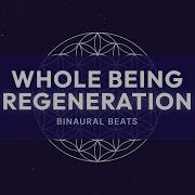 Whole Being Regeneration Full Body Healing 7 83 Hz 3 5 Hz Binaural Beats Healing Music