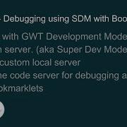 GXT 101 Debugging Using SDM With Bookmarklets