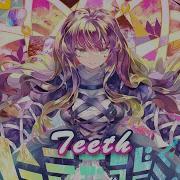 Nightcore Teeth Female Cover 5 Seconds Of Summer