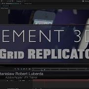 Grid Replicator Element 3D Tutorial