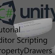 PropertyDrawer Editor Scripting Part 2 Unity Tutorial