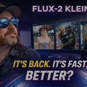 Flux вернулся он быстрый но стал ли он лучше Flux 2 Klein