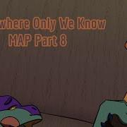 Somewhere Only We Know Monarch MAP Part 8 Wings Of Fire