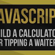 JavaScript Tip Calculator Including Bootstrap Modals