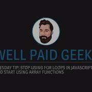 Tuesday Tip Stop Using For Loops In JavaScript And Start Using Array Functions