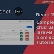 React JS CRUD Complete React Crud Using Laravel Api From Scratch Tutorial React CRUD Operation