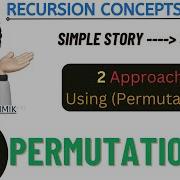 Permutations II Two Approaches Detailed Recursion Concepts And Questions