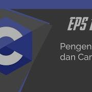 Pemrograman C Dasar Pengenalan Pemrograman C Dan Cara Kerjanya 1