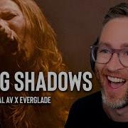 Dal Av X EVERGLADE Fading Shadows Reaction