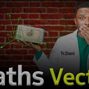 Vector Maths Live Class With Teacher Dani