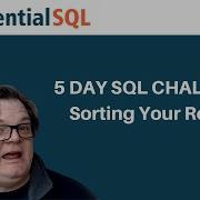 Sorting Your Results Essential SQL Challenge Interactive Tutorial Essential SQL