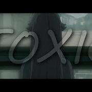 Amv Multifandom Toxic