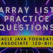 Java ArrayList Practice Questions Solved Oracle Java Foundations Associate 1Z0 811