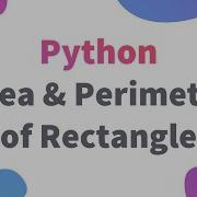 Area Perimeter Of Rectangle Input Print Function Class 11 12 IP Informatics Practices Python