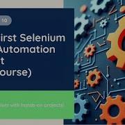 Your First Selenium Java Automation Project Full Course Session 10