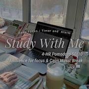 4 HR STUDY WITH ME Pomodoro 50 10 Cozy Winter Day Peaceful Music Break Countdown Alarm