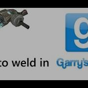 How To Use The Weld Tool In Gmod