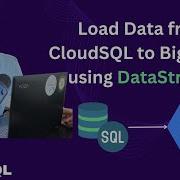 Load Data From CloudSQL To BigQuery Datastream With Demo