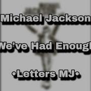 We Ve Had Enough Michael Jackson Lyrics Lttsmj Versión 2024 Remasterizada