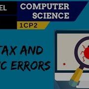 71 EDEXCEL GCSE 1CP2 How To Identify Syntax And Logic Errors