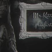 Mr Kitty Playlist By Lyyvy