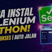 Tutorial Install Selenium Python Di VSCode Dari Nol Sampai Jalan 100 Work