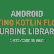 Unit Testing Kotlin Flows Turbine Library Example CheezyCode Hindi