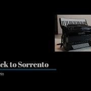 Come Back To Sorrento Torna A Surriento Accordion Played By Piotr
