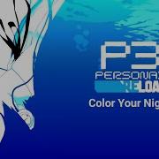 Persona 3 Reload Color Your Night With Lyrics