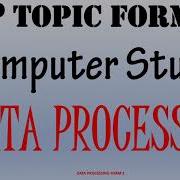 Form 3 Data Processing KCSE Syllabus Computer Studies