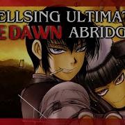 Hellsing Ultimate The Dawn Abridged