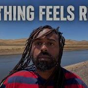 Nothing Feels Real Anymore