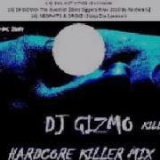 DJ Gizmo Hardcore Killer Mix Volume 1