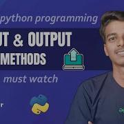Python Series Part 7 Python Input Output Methods Python For Beginners In Telugu