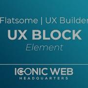 How To Set Up The UX Block Element In The Flatsome UX Builder