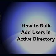 Как массово добавить пользователей в Active Directory