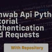 Schwab Api Python Tutorial Authentication And Requests