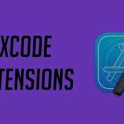What Are Xcode Extensions