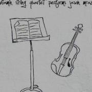 Vitamin String Quartet Performs Jason Mraz S I M Yours