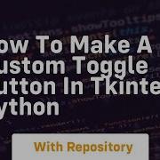 How To Make A Custom Toggle Button In Tkinter Python