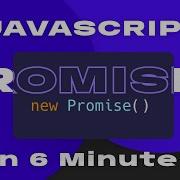 The Basics Of JavaScript Promises In 6 Minutes