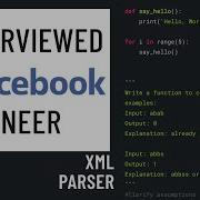 Python Interview With A Facebook Engineer XML Parser
