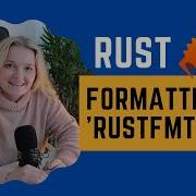 Rust Crash Course 4 Printing And Formatting Rustfmt