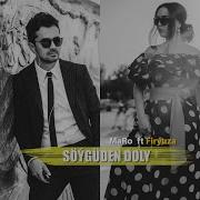 MaRo Ell Ft Firyuza Söygüden Doly